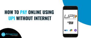Read more about the article HOW TO PAY ONLINE USING UPI WITHOUT INTERNET