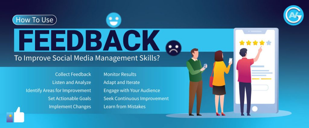 How can you improve your social media management skills using feedback