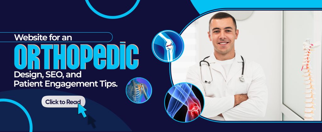 Website for an Orthopedic in Prayagraj: Design, SEO & Patient Engagement Tips