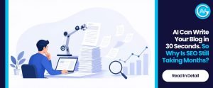 AI Can Write Your Blog in 30 Seconds. So, Why Is SEO Still Taking Months?